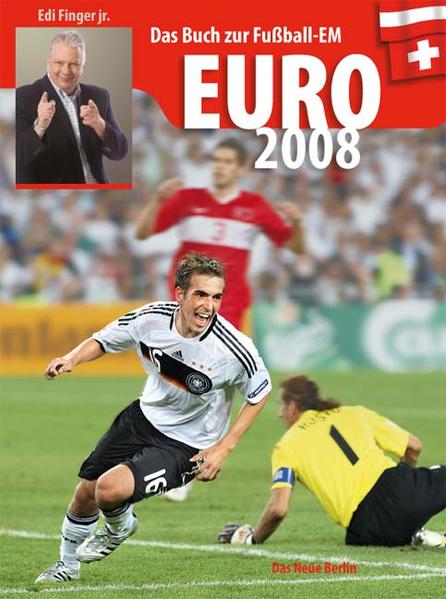 Euro 2008 Das Buch zur Fußball-EM - Finger, Edi