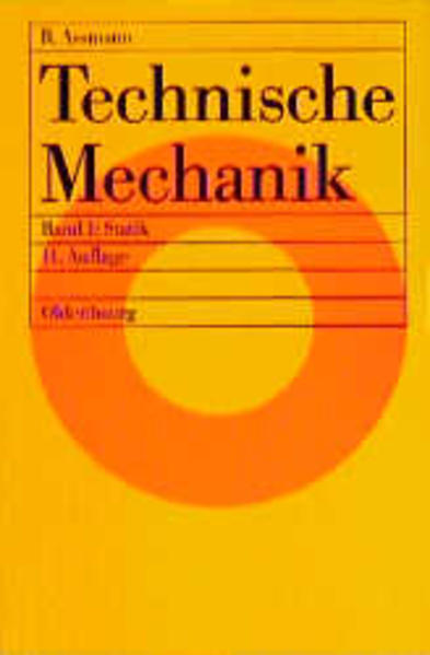 Technische Mechanik / Lehr- und Übungsbuch: Technische Mechanik, 3 Bde., Bd.1, Statik - Assmann, Bruno