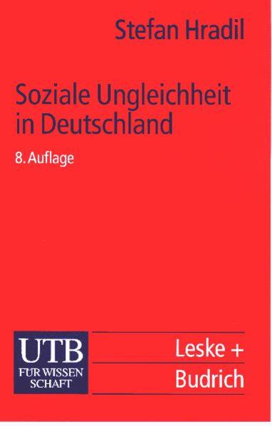 Soziale Ungleichheit in Deutschland - Hradil, Stefan und Jürgen Schiener