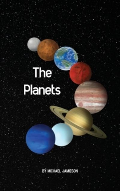 The Planets - Jamieson,  Michael und  Michael Jamieson