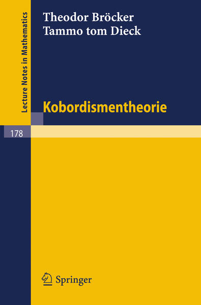 Kobordismentheorie - Bröcker, Theodor und Tammo tom Dieck