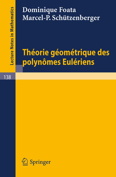 Theorie Geometrique des Polynomes Euleriens - Foata, Dominique und Marcel-P. Schützenberger