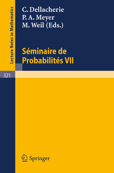Séminaire de Probabilités VII Université de Strasbourg 1971/72 - Dellacherie, C., P.A. Meyer  und M. Weil