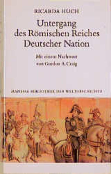 Untergang des Römischen Reiches Deutscher Nation - Craig, Gordon A und Lisa Hampe