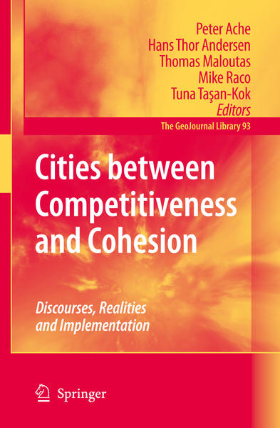 Cities between Competitiveness and Cohesion Discourses, Realities and Implementation 2008 - Ache, Peter, Hans Thor Andersen  und Thomas Maloutas