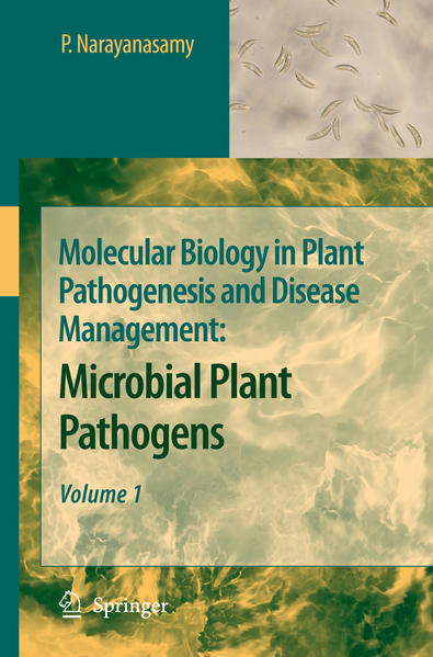 Molecular Biology in Plant Pathogenesis and Disease Management Microbial Plant Pathogens, Volume 1 2008 - Narayanasamy, P.