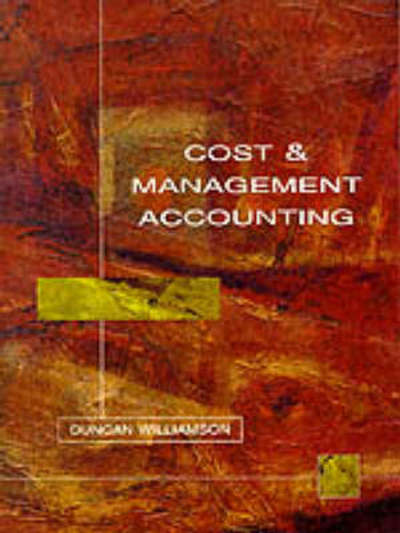 Cost and Management Accounting - Williamson,  Duncan