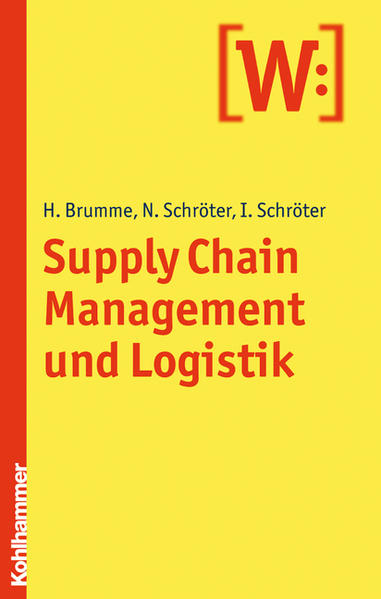 Supply Chain Management und Logistik - Brumme, Hendrik, Norbert Schröter  und Ingo Schröter