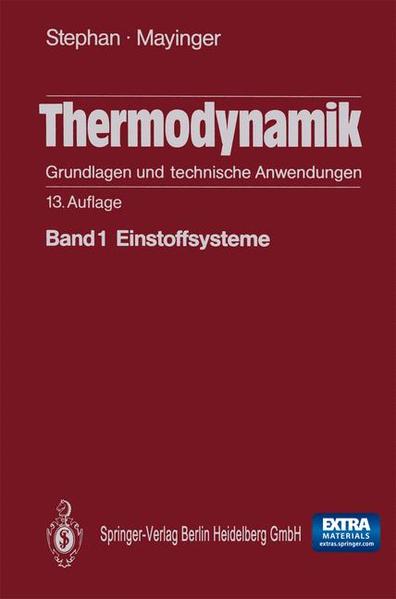Thermodynamik. Grundlagen und technische Anwendungen Band 1: Einstoffsysteme - Stephan, Karl und Franz Mayinger