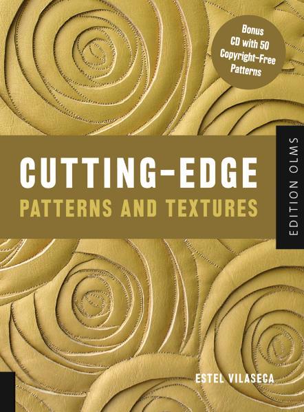Cutting Edge Patterns and Textures Including a Bonus CD with 50 copyright-free patterns. Autorisierte amerikanische Originalausgabe - Vilaseca, Estel