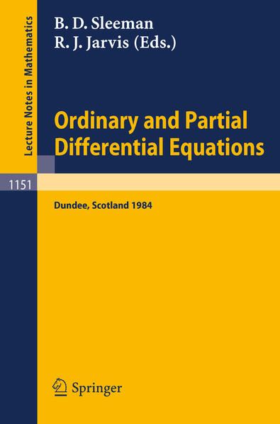 Ordinary and Partial Differential Equations Proceedings of the Eighth Conference held at Dundee, Scotland, June 25-29, 1984 - Sleeman, Brian D. und Richard J. Jarvis
