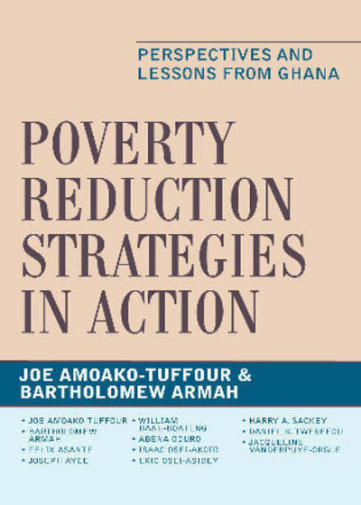 Poverty Reduction Strategies in Action: Perspectives and Lessons from Ghana - Amoako-Tuffour, Joe und Bartholomew Armah