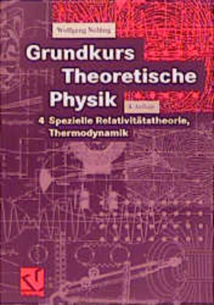 Grundkurs Theoretische Physik Band 4: Spezielle Relativitätstheorie, Thermodynamik - Nolting, Wolfgang