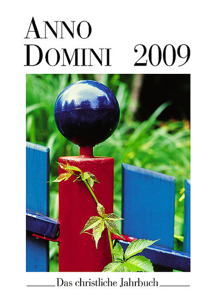 Anno Domini 2009 Das christliche Jahrbuch - Stellmann, Axel