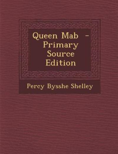 Queen Mab - Shelley,  Percy Bysshe