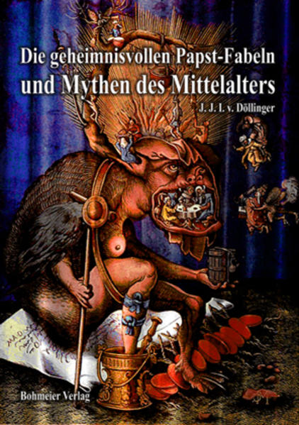 Die geheimnisvollen Papst-Fabeln und Mythen des Mittelalters - Döllinger, Ignaz von und Ignazius von Döllinger