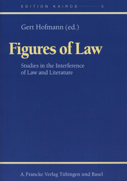 Figures of Law Studies in the Interference of Law and Literature - Hofmann, Gert