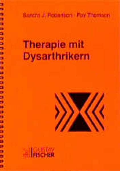 Therapie mit Dysarthrikern - Robertson, Sandra J, Fay Thomson  und Ulrike Franke