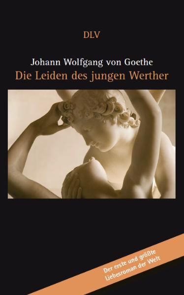 Die Leiden des jungen Werther - Goethe, Johann W von und Werner von Leth