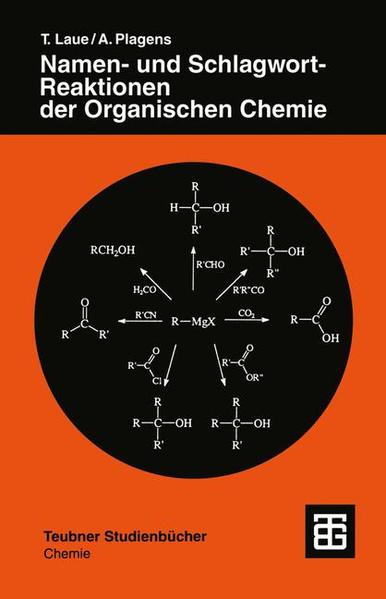 Namen- und Schlagwort-Reaktionen der Organischen Chemie - Laue, Thomas und Andreas Plagens
