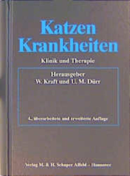 Katzen-Krankheiten Klinik und Therapie - Kraft, Wilfried R, Ulrich M Dürr  und Wilfried R Kraft