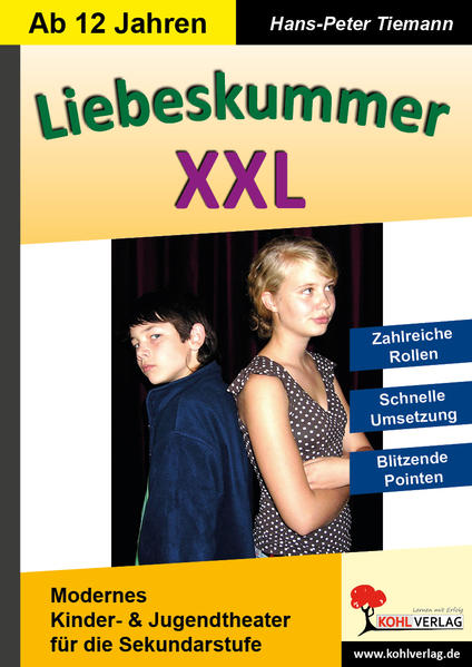 Liebeskummer XXL Modernes Kinder- & Jugendtheater für die Sekundarstufe - Tiemann, Hans-Peter