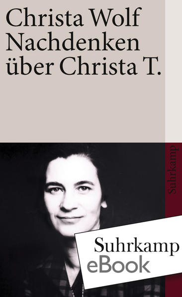 Nachdenken über Christa T. - Wolf, Christa