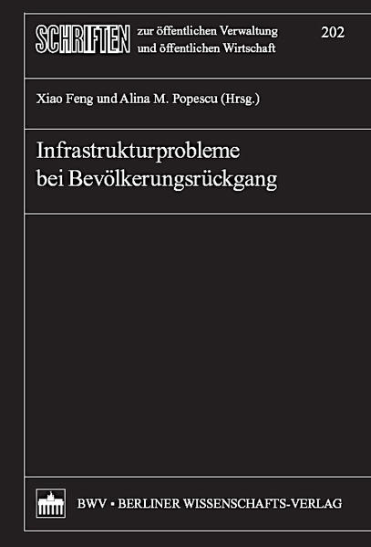 Infrastrukturprobleme bei Bevölkerungsrückgang - Feng, Xiao und Alina M Popescu