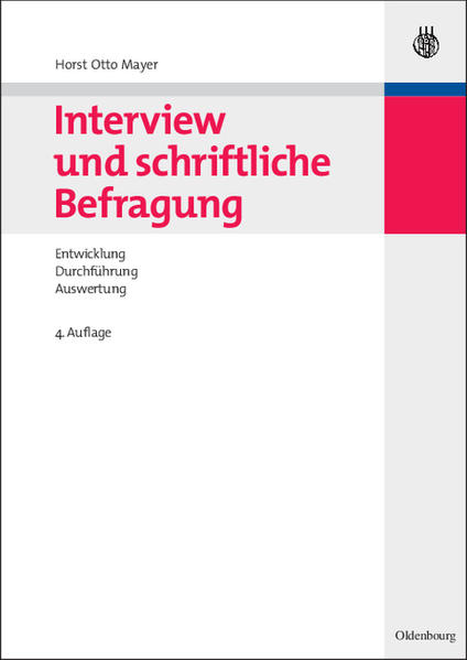 Interview und schriftliche Befragung Entwicklung, Durchführung und Auswertung - Mayer, Horst Otto