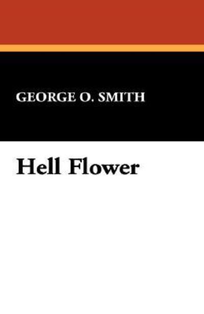 Hell Flower - Smith George, O.