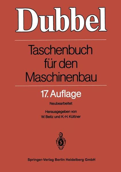 DUBBEL - Taschenbuch für den Maschinenbau - Dubbel, Heinrich, Wolfgang Beitz  und Karl-Heinz Küttner