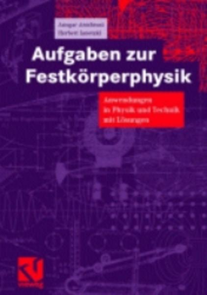 Aufgaben zur Festkörperphysik Anwendungen in Physik und Technik mit Lösungen - Armbrust, Ansgar und Herbert Janetzki