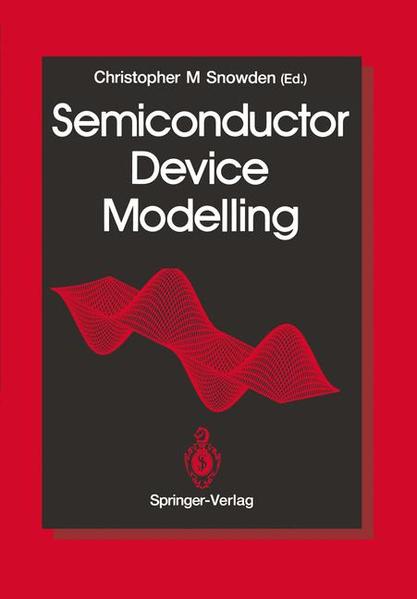 Semiconductor Device Modelling - Snowden, Christopher M., Roel Baets  und John Barker