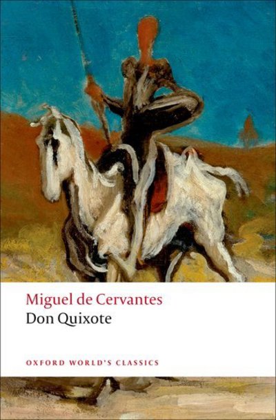 Cervantes, M: Don Quixote de la Mancha (Oxford World’s Class - Cervantes Saavedra Miguel, de, C. Riley E.  und Charles Jarvis