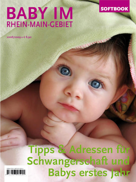 Baby im Rhein-Main-Gebiet Tipps und Adressen für Schwangerschaft und Babys erstes Jahr