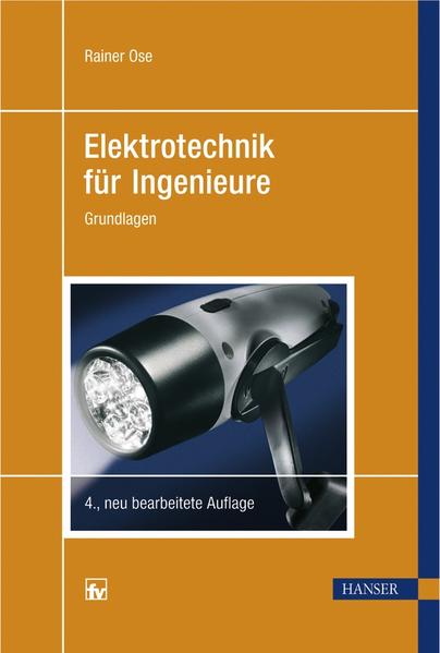 Elektrotechnik für Ingenieure Grundlagen - Ose, Rainer
