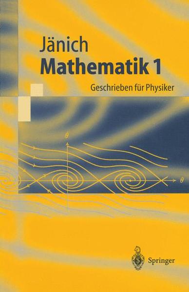 Mathematik 1 Geschrieben für Physiker - Jänich, Klaus