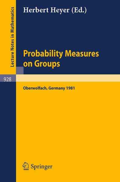 Probability Measures on Groups Proceedings of the Sixth Conference Held at Oberwolfach, Germany, June 28-July 4, 1981 1982 - Heyer, H.