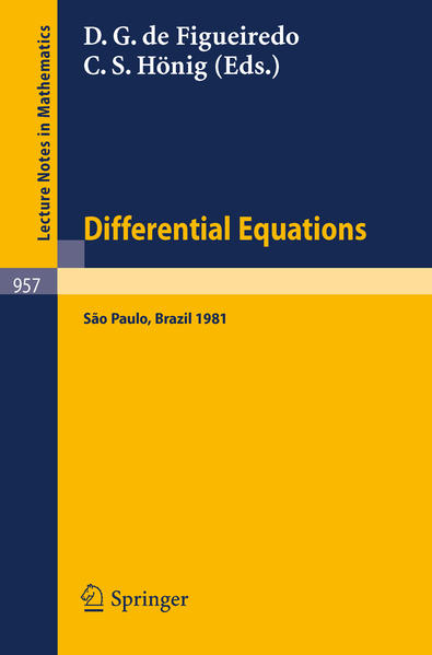 Differential Equations Proceedings of the 1st Latin American School of Differential Equations, Held at Sao Paulo, Brazil, June 29 - July 17, 1981 - Figueiredo, D. G. de und C. S. Hönig
