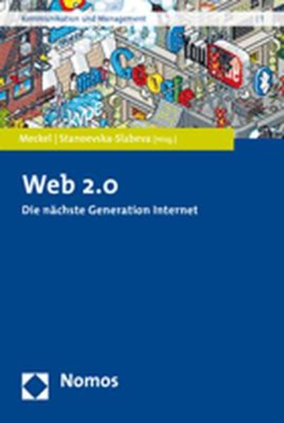 Web 2.0 Die nächste Generation Internet - Meckel, Miriam und Katarina Stanoevska-Slabeva