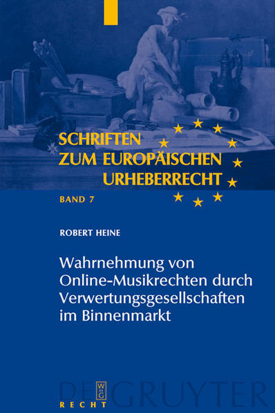 Wahrnehmung von Online-Musikrechten durch Verwertungsgesellschaften im Binnenmarkt - Heine, Robert