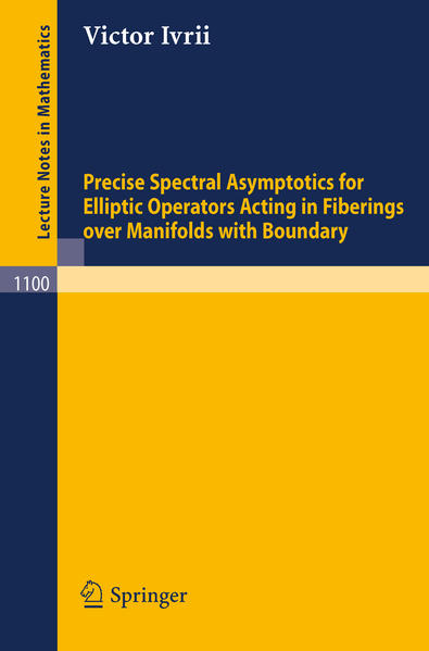 Precise Spectral Asymptotics for Elliptic Operators Acting in Fiberings over Manifolds with Boundary - Ivrii, Victor