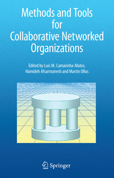 Methods and Tools for Collaborative Networked Organizations - Camarinha-Matos, Luis M., Hamideh Afsarmanesh  und Martin Ollus