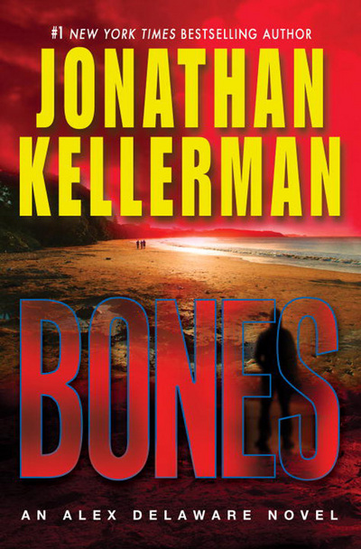 Bones: An Alex Delaware Novel - Kellerman, Jonathan