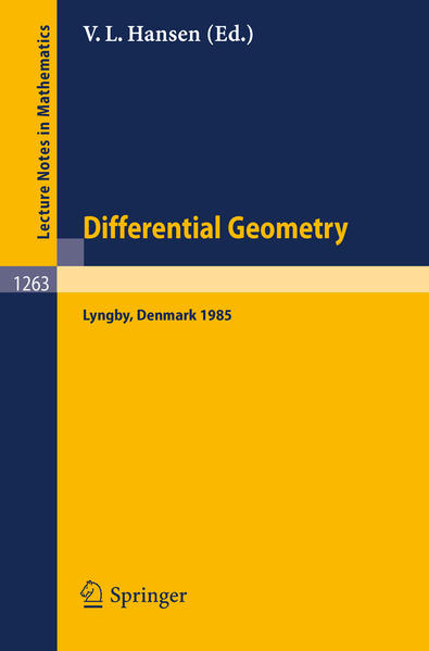 Differential Geometry Proceedings of the Nordic Summer School held in Lyngby, Denmark, Jul. 29-Aug. 9, 1985 - Hansen, Vagn Lundsgaard