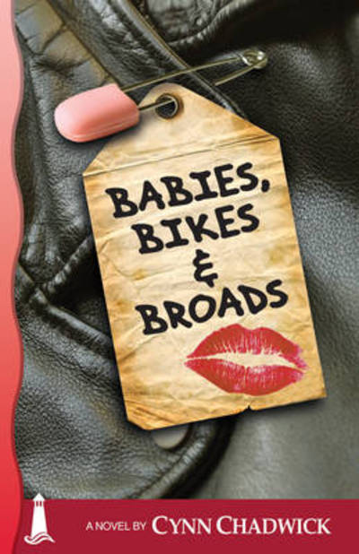 Babies, Bikes and Broads: The third book in the Cat Rising series - Chadwick, Cynn