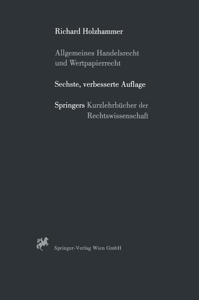 Allgemeines Handelsrecht und Wertpapierrecht - Holzhammer, Richard