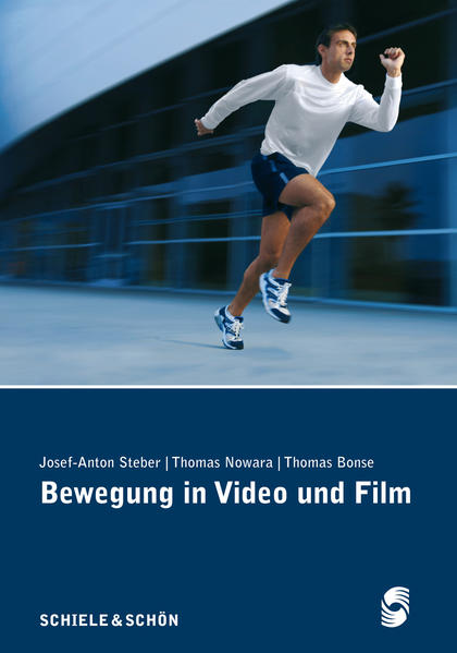 Bewegung in Video und Film - Steber, Josef A, Thomas Nowara  und Thomas Bonse