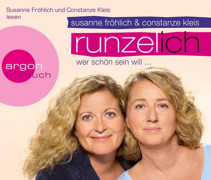 Runzel-Ich Wer schön sein will ... - Fröhlich, Susanne, Constanze Kleis  und Susanne Fröhlich