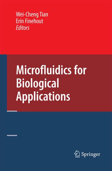 Microfluidics for Biological Applications  2009 - Tian, Wei-Cheng und Erin Finehout